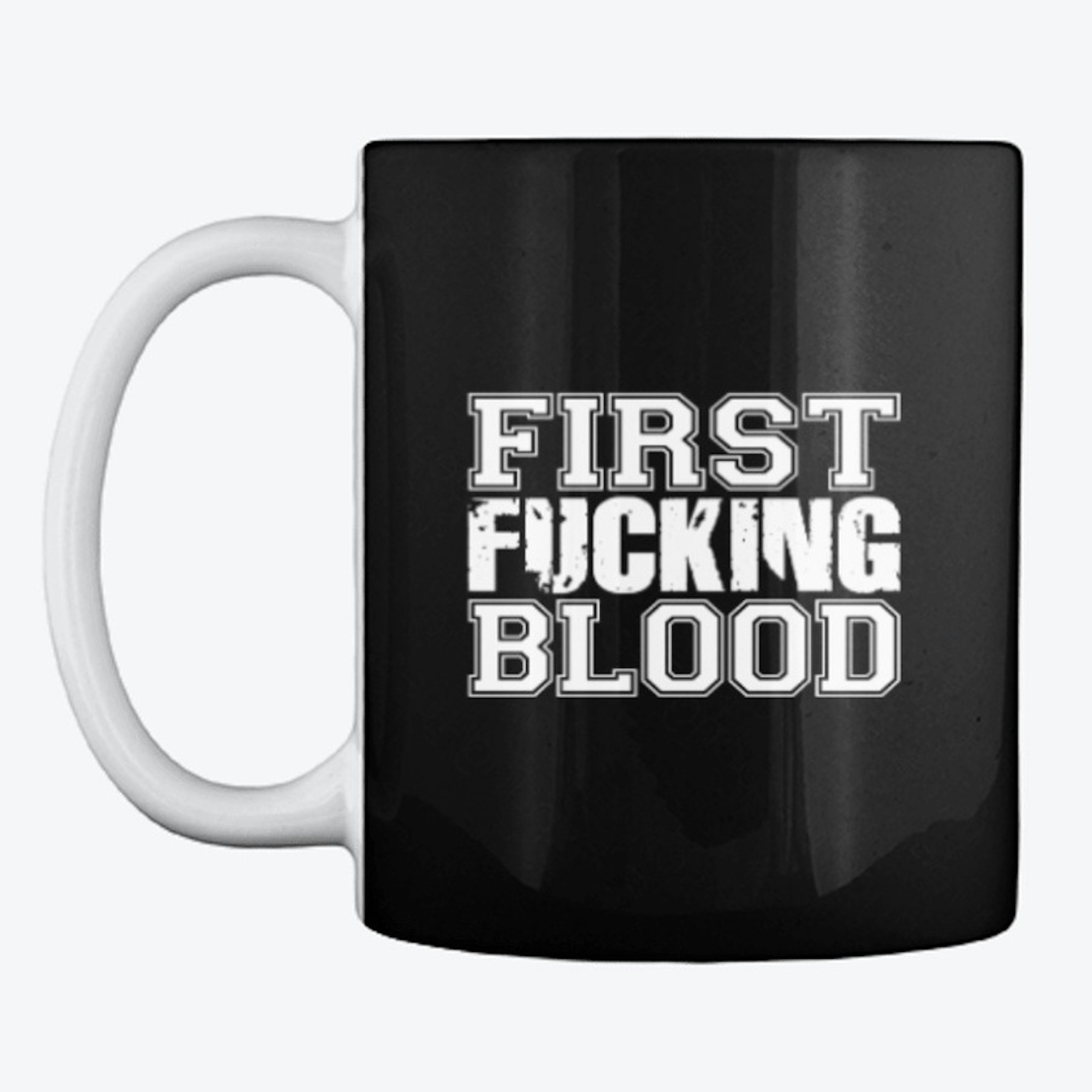 They Brew First F***ing Blood Mug