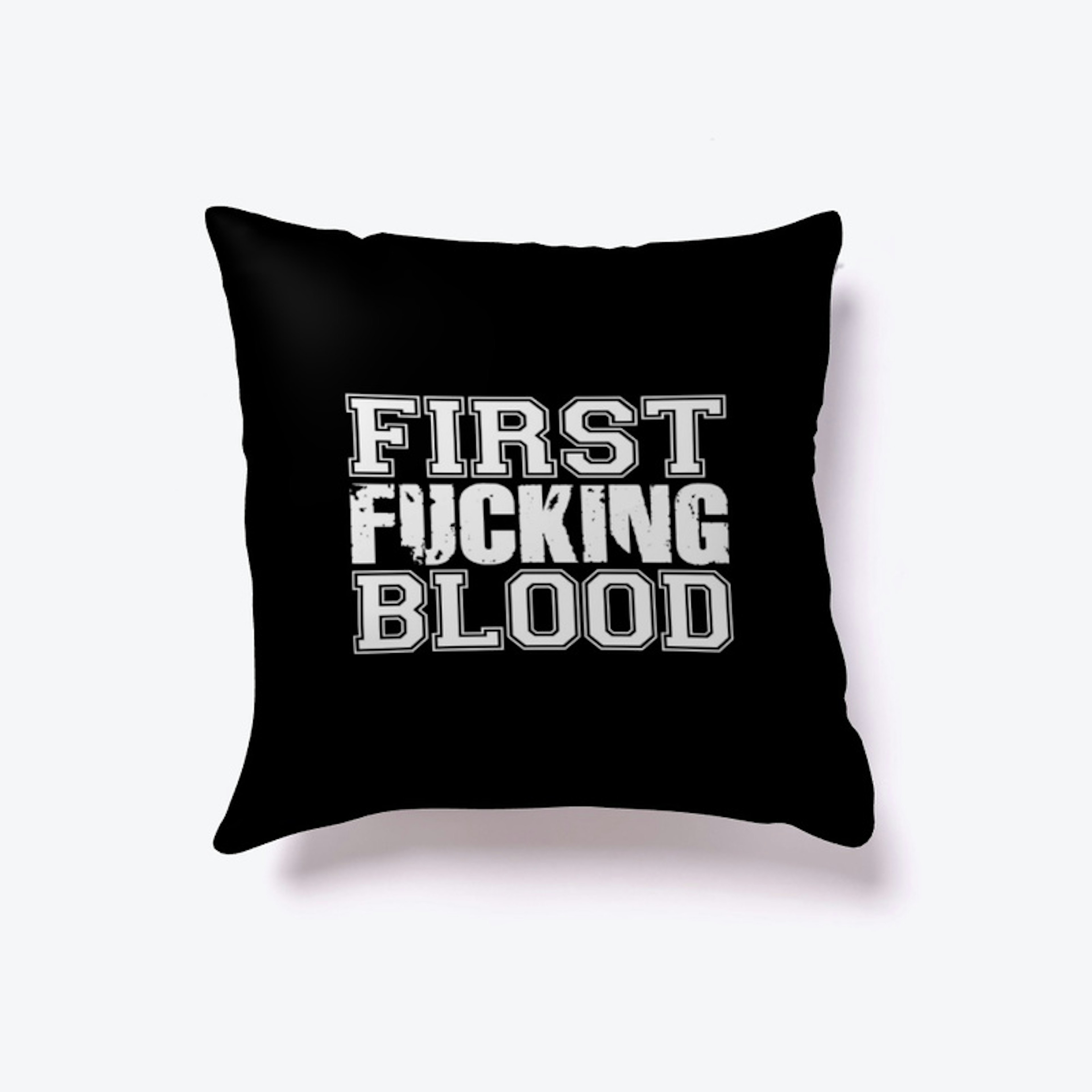 First F***ing Blood Pillow